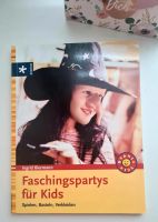 Buch / Faschingspartys für Kids, Spielen, Basteln, Verkleiden Hamburg - Harburg Vorschau