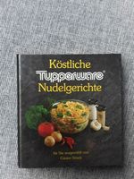 Köstliche Tupperware Nudelgerichte, Kochbuch, min. Gebrauchsspure Bayern - Saaldorf-Surheim Vorschau