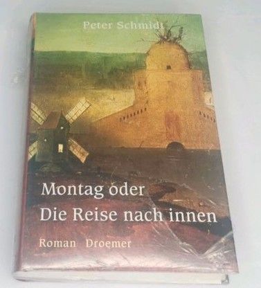 Montag oder die Reise nach innen / Roman / Peter Schmidt / *NEU* in Bayern  - Freystadt | eBay Kleinanzeigen ist jetzt Kleinanzeigen