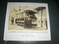 125 Jahre elektrisiert durch Halle (Saale) Tradition mit Zukunft Niedersachsen - Göttingen Vorschau