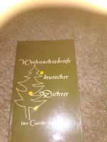 Weihnachtsbriefe deutscher Dichter v. Goethe bis Storm Bayern - Schwandorf Vorschau