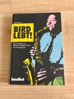 Ross Russell - Bird lebt! (Charlie Parker) Nordrhein-Westfalen - Leverkusen Vorschau