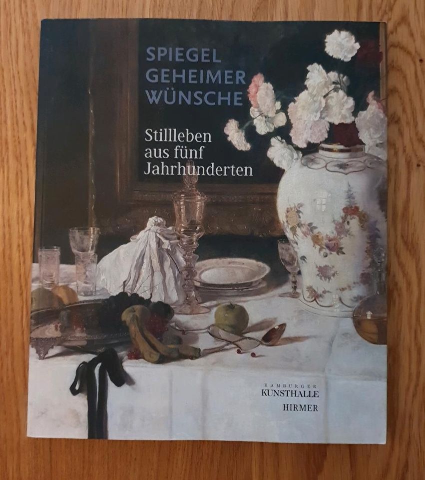 Spiegel geheimer Wünsche - Stillleben aus 5 Jahrhunderten in Hamburg