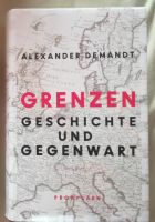 Grenzen: Geschichte und Gegenwart - Alexander Demandt - ungelesen Bayern - Hengersberg Vorschau