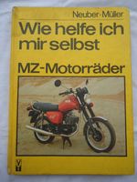 Wie helfe ich mir selbst MZ Motorräder , Ausgabe 1988 Sachsen - Görlitz Vorschau