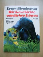 Die Geschichte vom lieben Löwen Buch von Ernest Hemingway Düsseldorf - Wersten Vorschau