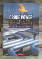 Crude Power: Politics and the Oil Market (englisch) Dresden - Neustadt Vorschau