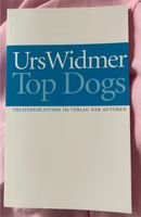 Top Dogs - Urs Widmer Nordrhein-Westfalen - Stolberg (Rhld) Vorschau