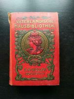 Antikes Buch "Vaterländische Hausbibliothek" von 1904 West - Schwanheim Vorschau
