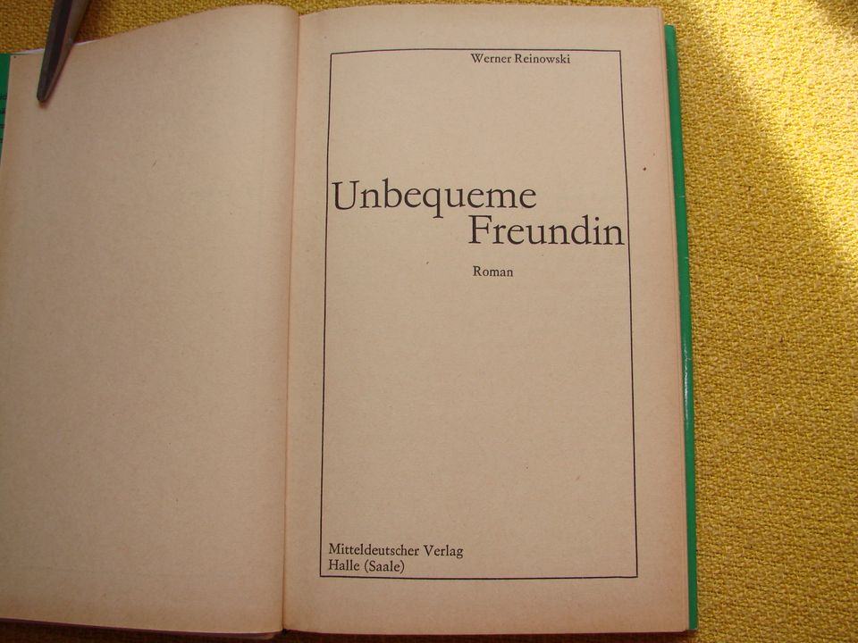 Unbequeme Freundin - W. Reinowski Mitteldeutscher Verlag DDR 1973 in Nordhausen