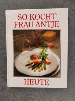 Kochbuch So kocht Frau Antje heute Baden-Württemberg - Ilsfeld Vorschau