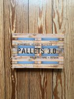 Buch: PALLETS 3.0 - DIY Palettenmöbel selber bauen, NP 44,95€ Hamburg-Nord - Hamburg Fuhlsbüttel Vorschau