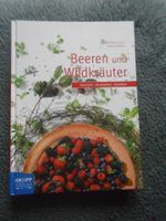 Beeren und Wildkräuter: Sammeln, Verarbeiten, Genießen Berlin - Zehlendorf Vorschau