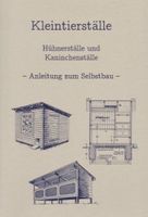 Selbstbau von Kleintierställen - Versorgen mit Fleisch & Eiern Niedersachsen - Wallenhorst Vorschau