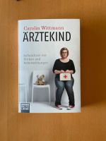 Taschenbuch Ärztekind von Carolin Wittmann Nordrhein-Westfalen - Mülheim (Ruhr) Vorschau