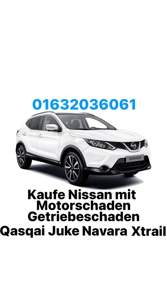 Motorschaden Ankauf Nissan Qashqai Juke Navara Micra X-Trail in Hannover