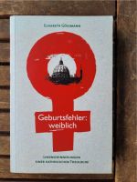 Gössmann, Elisabeth: Geburtsfehler: weiblich - Lebenserinnerungen München - Milbertshofen - Am Hart Vorschau