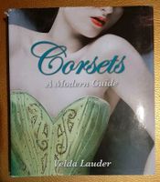 Corsets: A Moderne Guide von Velda Lauder Berlin - Spandau Vorschau