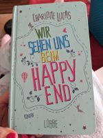 Buch, Wir sehen uns beim Happy Ende, Charlotte Lucas Bayern - Buchloe Vorschau