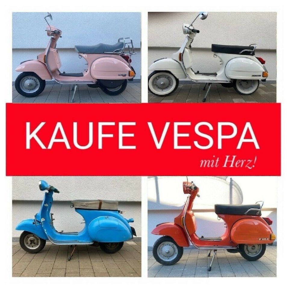 Suche Piaggio Vespa Roller Zustand egal (PX, PK, 50, Spezial,usw) in Sachsenheim