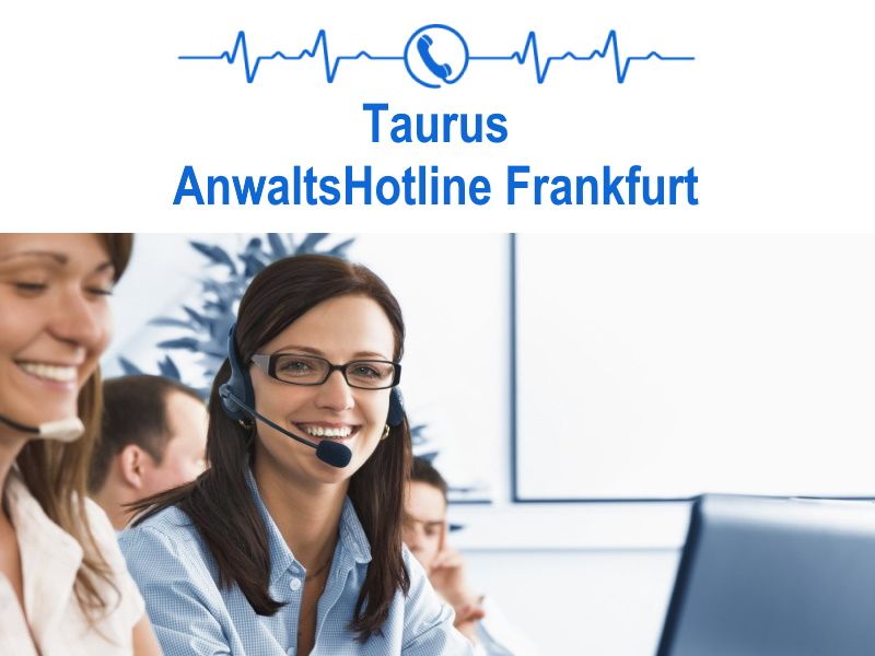 TAURUS  ANWALTSHOTLINE  FRANKFURT in Frankfurt am Main