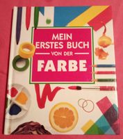 Mein erstes Buch von der Farbe - Neil Ardley Nordrhein-Westfalen - Hennef (Sieg) Vorschau