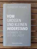 Prantl: Vom kleinen und großen Widerstand - Gedanken zu Zeit und München - Milbertshofen - Am Hart Vorschau