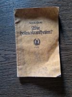 Wie heilen Krankheiten von Adolf Just aus dem Jahr 1928 Baden-Württemberg - Schwaigern Vorschau