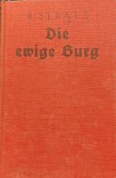 Rudolf Stratz.Die ewige Burg.Roman aus d. Odenwald. ca.30er Jahre Nordrhein-Westfalen - Wiehl Vorschau