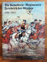 Die Kavallerie Regimenter Friedrichs des Großen neuwertig Bayern - Landsberg (Lech) Vorschau