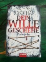 Dein Wille geschehe, Michael Robotham, Thriller, Psychothriller Nordrhein-Westfalen - Gummersbach Vorschau