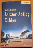 Wolf S. Dietrich Letzter Abflug Calden Krimi Taschenbuch Niedersachsen - Bovenden Vorschau