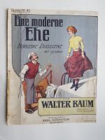 Eine moderne Ehe Burleske Duoscene mit Gesang Walter Baum 1900 Baden-Württemberg - Leonberg Vorschau