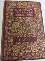 Hauff s Werke 1907, goldene Klassiker Bibliothek, Hauff, alt Rari Bayern - Weißenburg in Bayern Vorschau
