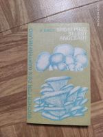 V.kindt Speisepilze selber anbauen Buch 1.auflage Sachsen - Bernsdorf Vorschau