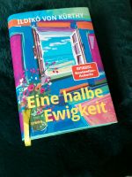 Ildiko von Kürthy "Eine halbe Ewigkeit", gebunden Dresden - Äußere Neustadt Vorschau