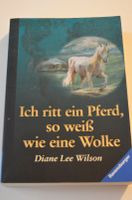 Ich ritt ein Pferd, so weiß wie eine Wolke  Diane Lee Wilson Altona - Hamburg Ottensen Vorschau