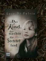 Das Kind, das nachts die Sonne fand Buch Roman Luca Di Fulvio Hessen - Gießen Vorschau