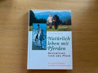 Natürlich leben mit Pferden, Basiswissen rund ums Pferd Bayern - Neufahrn Vorschau