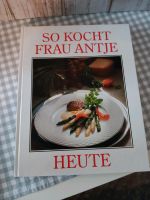 So kocht Frau Antje heute / Käse-Kochbuch Niedersachsen - Worpswede Vorschau