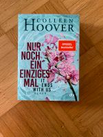 Colleen Hoover Nur noch ein einziges Mal It ends with us Saarbrücken-Mitte - Alt-Saarbrücken Vorschau