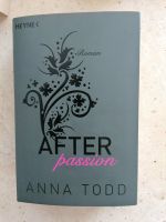 Anna Todd - After Passion - top Zustand Hessen - Rüsselsheim Vorschau