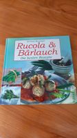 Kochbuch "Rucola & Bärlauch -Die besten Rezepte" Baden-Württemberg - Freiburg im Breisgau Vorschau