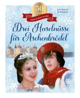 50 Jahre Drei Haselnüsse für Aschenbrödel Kathrin C. Miebach NEU Baden-Württemberg - Sachsenheim Vorschau