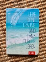 Achtsamkeit:Lebe deine Träume und Tanz durchs Leben, Buch Nordrhein-Westfalen - Windeck Vorschau