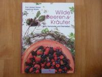 Wilde Beeren und Kräuter: Vom Sammeln und Genießen Dortmund - Mitte Vorschau