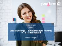 Veranstaltungs- / Event Manager (w/m/d) in Teil- oder Vollzeit | Bayern - Memmingen Vorschau