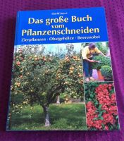 Das große Buch vom Pflanzenschneiden = siehe Beispielfotos !! Baden-Württemberg - Heilbronn Vorschau