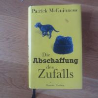 Die Abschaffung des Zufalls  Roman Patrick McGuinness Baden-Württemberg - Empfingen Vorschau