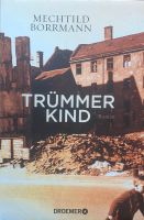 Mechthild Borrmann " TRÜMMERKIND" Rare gebundene Ausgabe Baden-Württemberg - Tübingen Vorschau